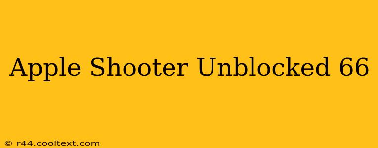 Apple Shooter Unblocked 66