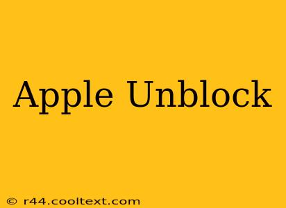 Apple Unblock