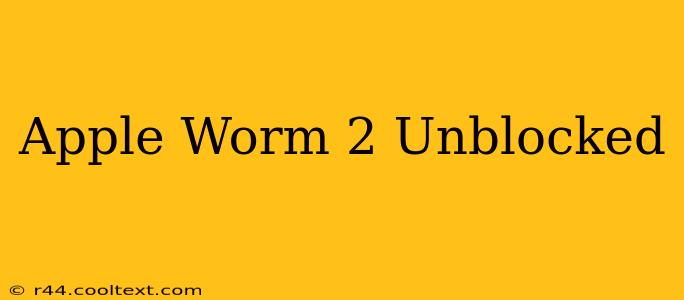 Apple Worm 2 Unblocked