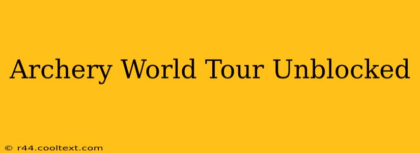 Archery World Tour Unblocked