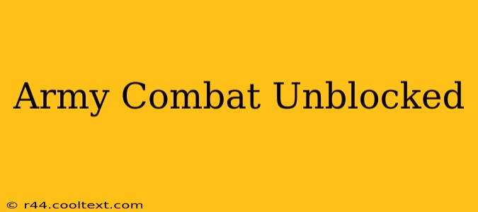 Army Combat Unblocked