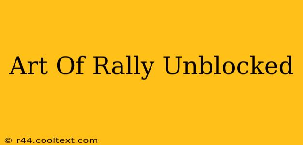 Art Of Rally Unblocked