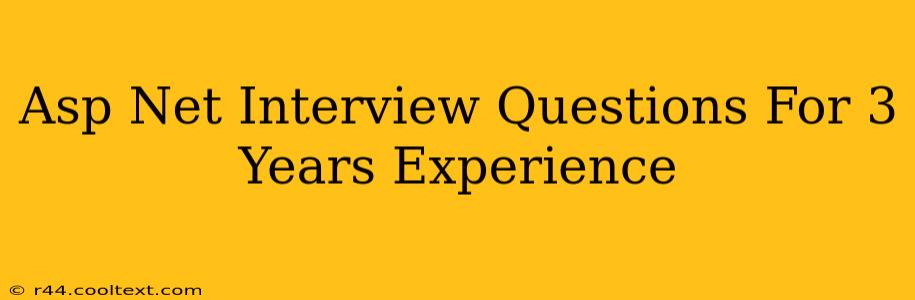 Asp Net Interview Questions For 3 Years Experience