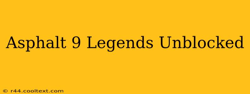 Asphalt 9 Legends Unblocked