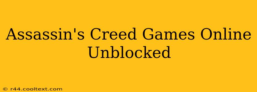 Assassin's Creed Games Online Unblocked