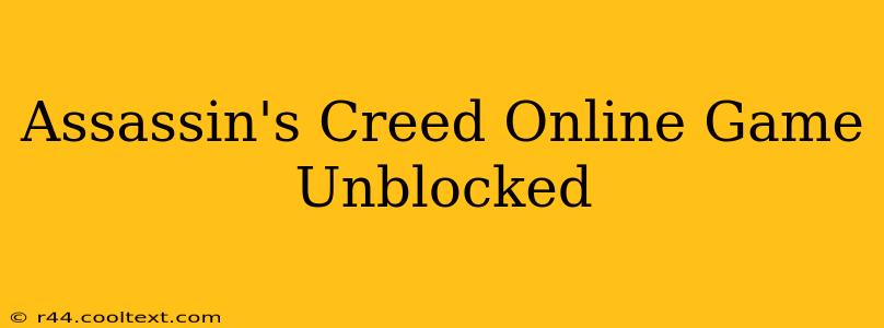 Assassin's Creed Online Game Unblocked