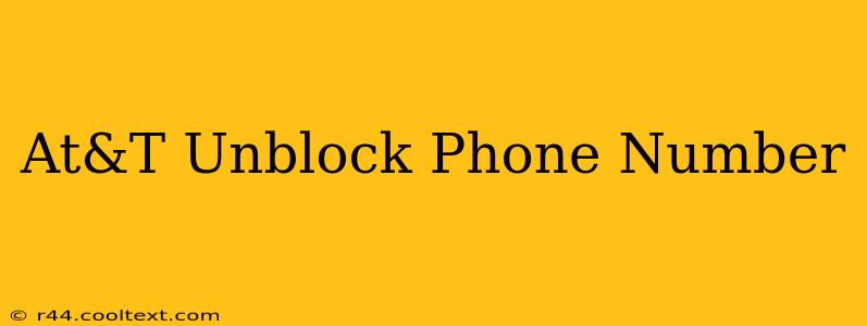 At&T Unblock Phone Number