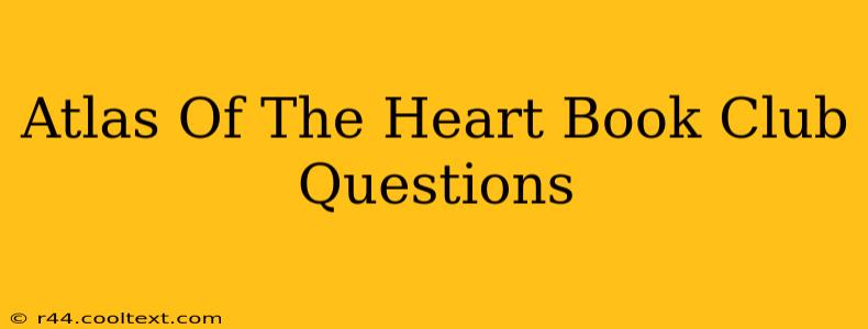 Atlas Of The Heart Book Club Questions