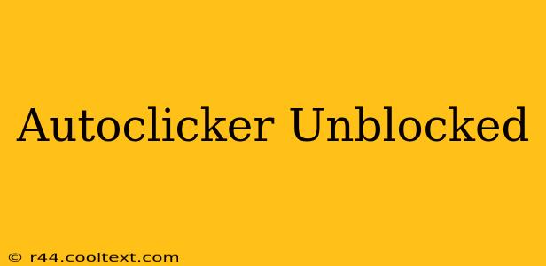 Autoclicker Unblocked