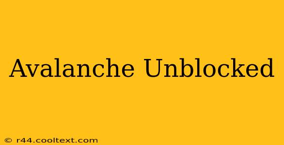 Avalanche Unblocked