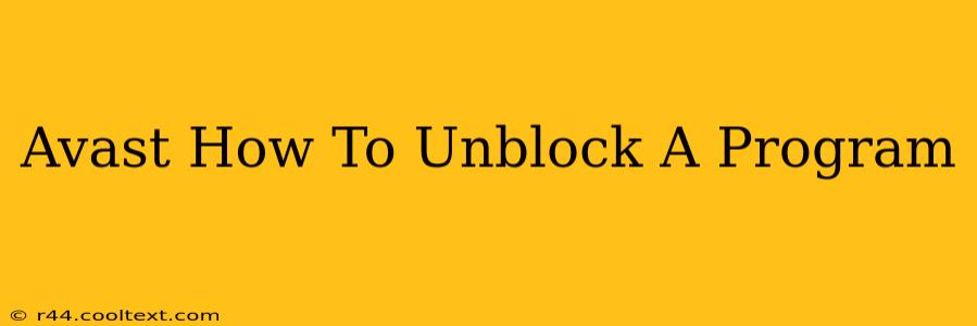 Avast How To Unblock A Program