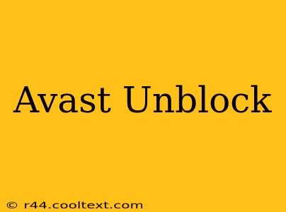 Avast Unblock