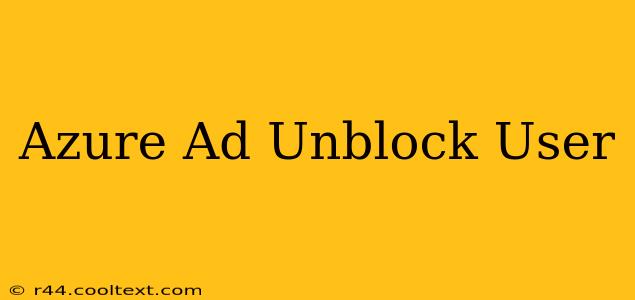 Azure Ad Unblock User