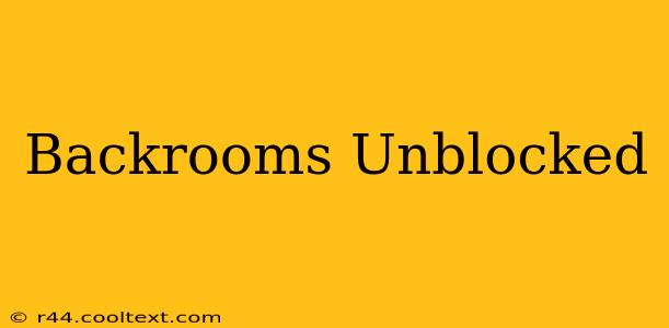 Backrooms Unblocked