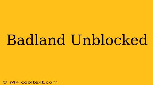 Badland Unblocked