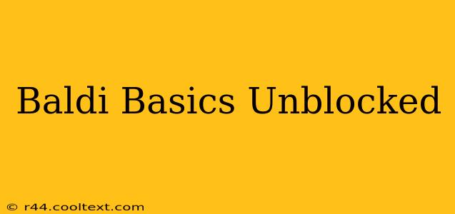 Baldi Basics Unblocked