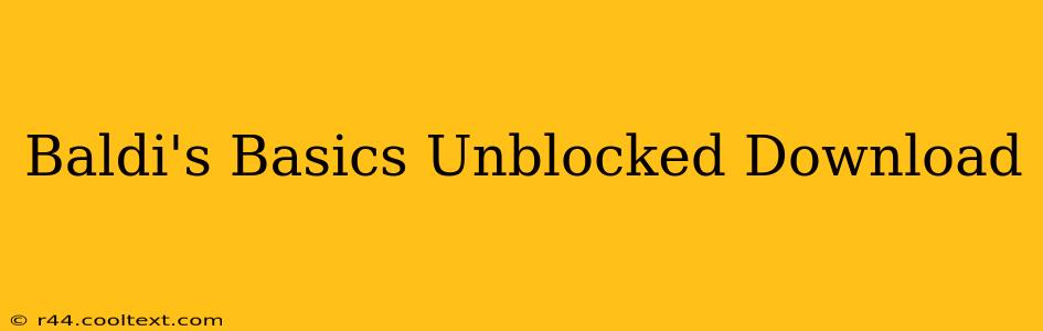 Baldi's Basics Unblocked Download