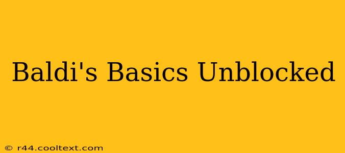 Baldi's Basics Unblocked