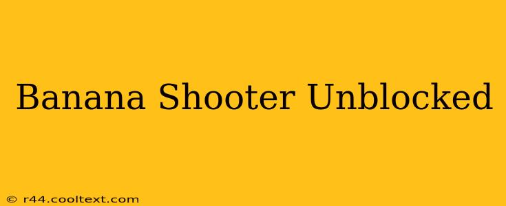 Banana Shooter Unblocked