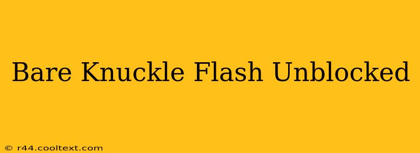 Bare Knuckle Flash Unblocked