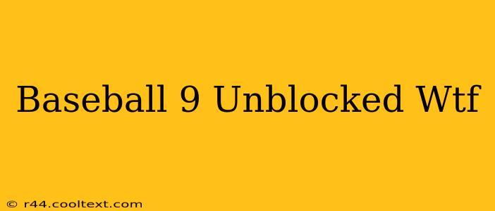 Baseball 9 Unblocked Wtf