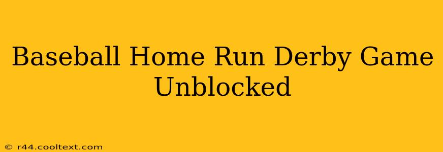 Baseball Home Run Derby Game Unblocked