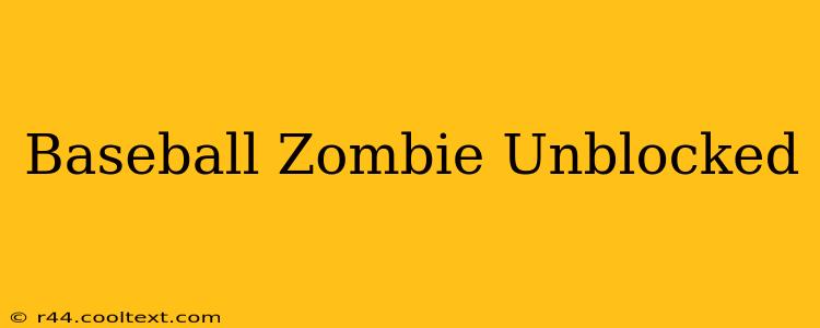 Baseball Zombie Unblocked