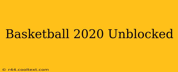 Basketball 2020 Unblocked