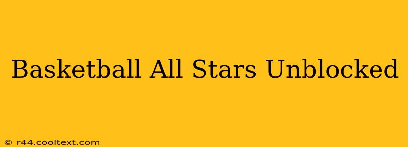 Basketball All Stars Unblocked