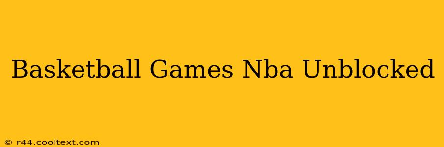 Basketball Games Nba Unblocked