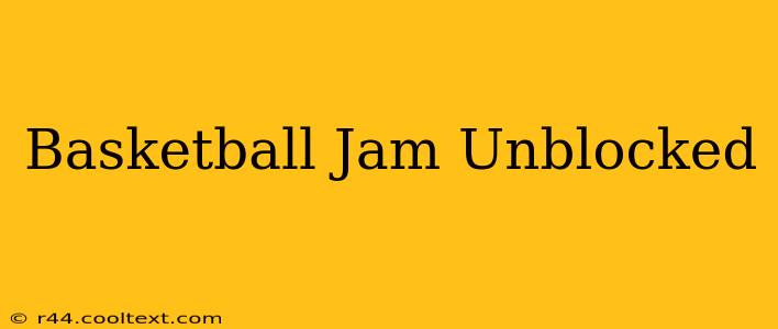 Basketball Jam Unblocked