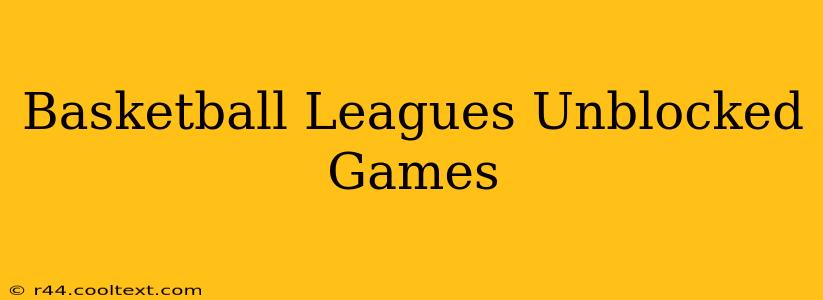 Basketball Leagues Unblocked Games