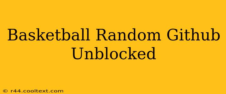 Basketball Random Github Unblocked