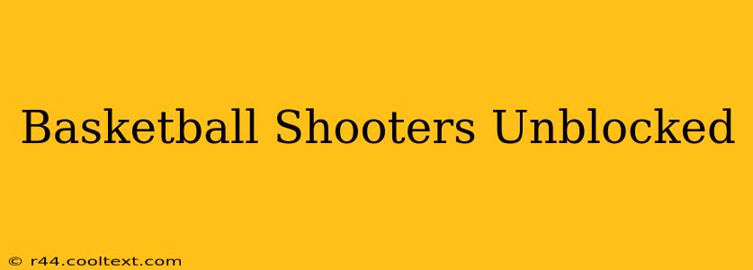 Basketball Shooters Unblocked