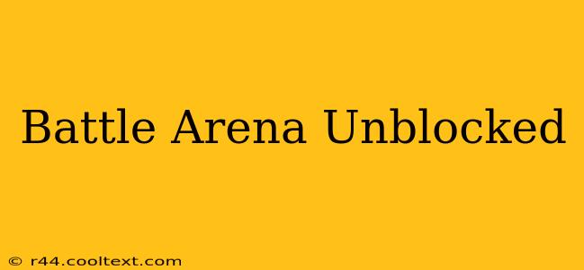 Battle Arena Unblocked