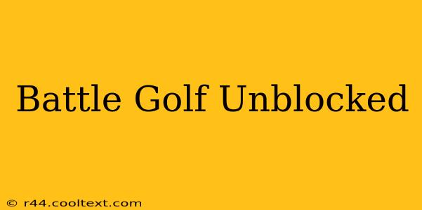 Battle Golf Unblocked