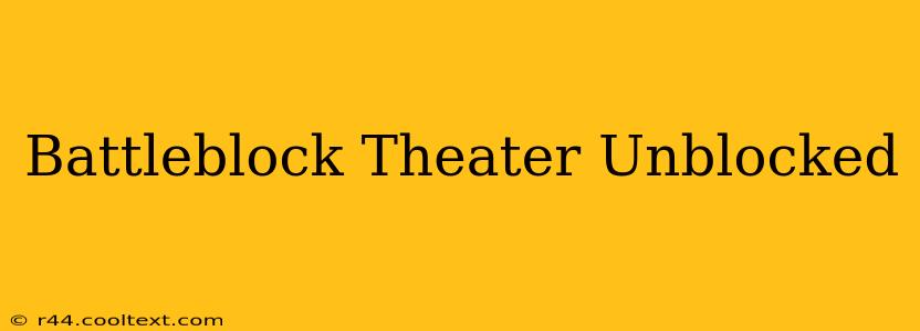 Battleblock Theater Unblocked