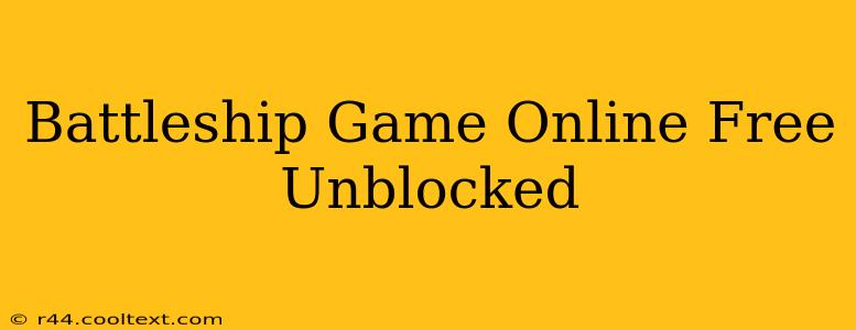 Battleship Game Online Free Unblocked