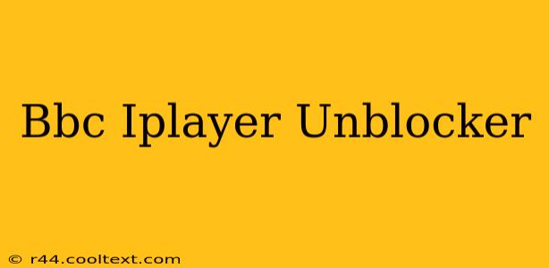 Bbc Iplayer Unblocker