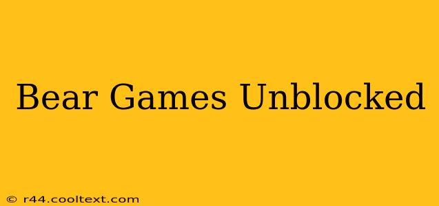 Bear Games Unblocked