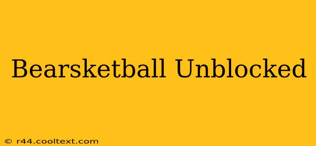 Bearsketball Unblocked