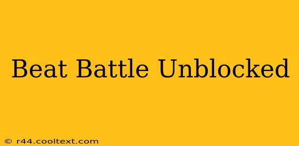 Beat Battle Unblocked