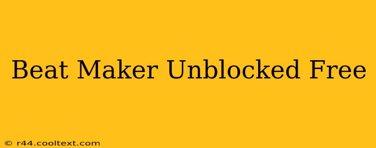 Beat Maker Unblocked Free