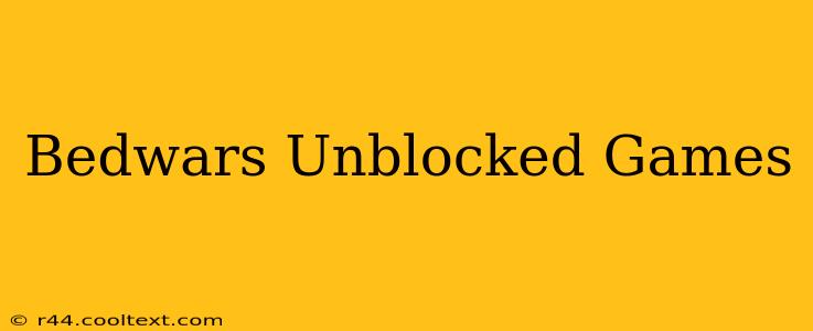 Bedwars Unblocked Games