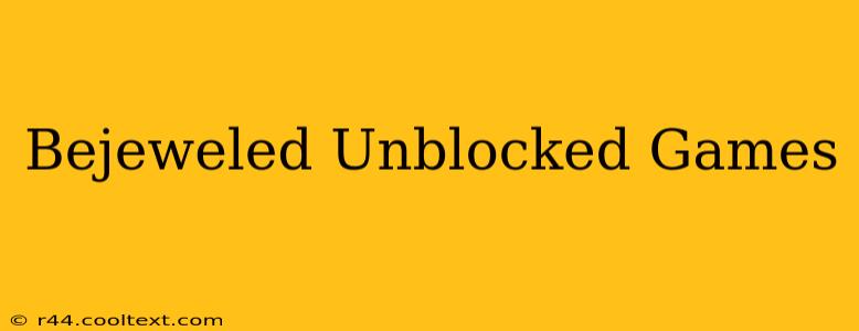 Bejeweled Unblocked Games