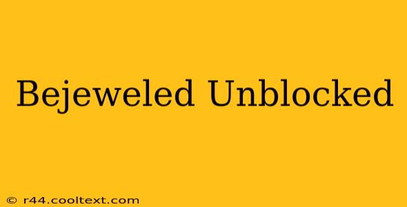 Bejeweled Unblocked