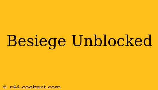 Besiege Unblocked