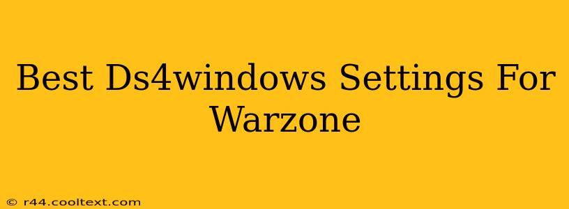 Best Ds4windows Settings For Warzone