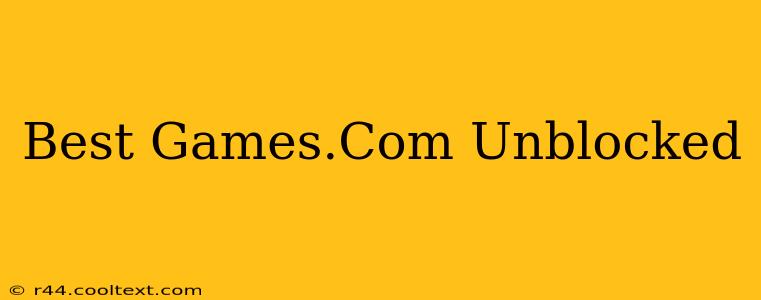 Best Games.Com Unblocked