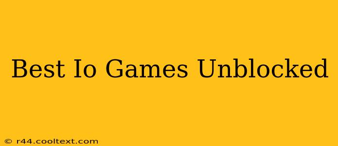 Best Io Games Unblocked